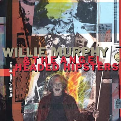 Willie Murphy & The Angel Headed Hipsters CD cover