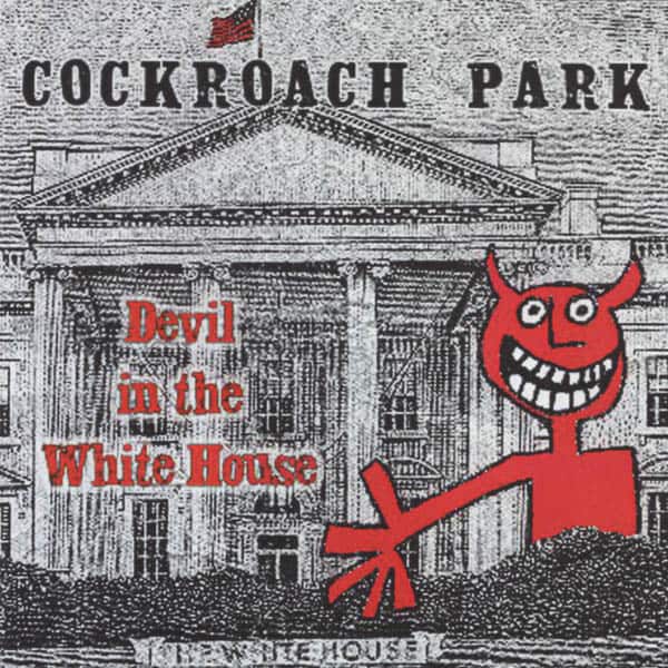 Devil in the White House Willie Murphy Cockroach Park